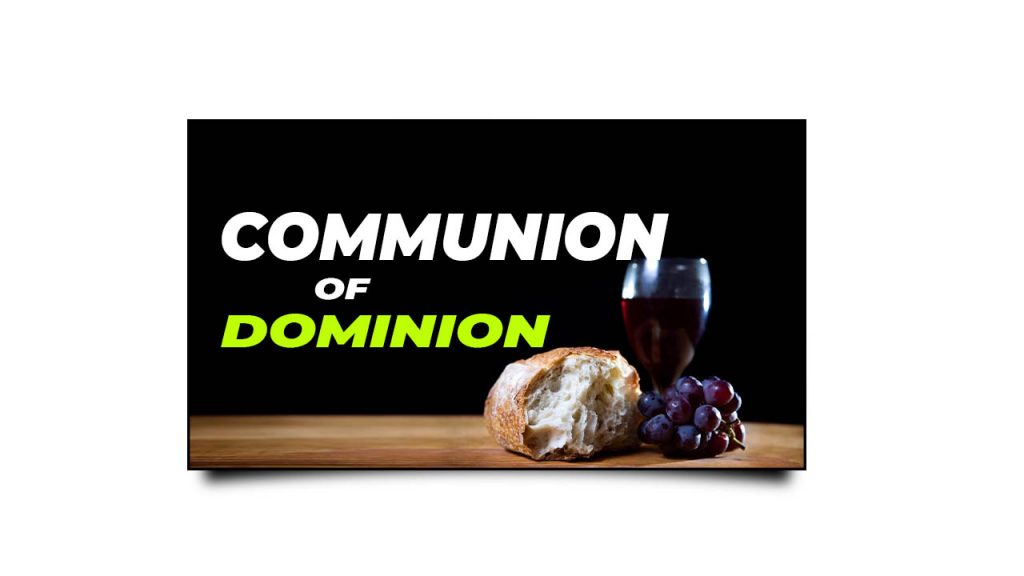 Communion of Dominion